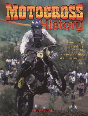 Motocross History: From Local Scrambling to World Championship MX to Freestyle (Mxplosion!) Cover Image