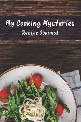 My Favorite Recipes: Make Your Own Cookbook, Personalized Recipe Book To Write  In for Cooking Lovers (Paperback)