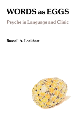 Words As Eggs: Psyche in Language and Clinic Cover Image