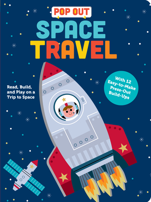 Pop Out Space Travel: Read, Build, and Play on a Trip to Space Cover Image
