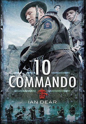 Ten Commando 1942-1945 By Ian Dear Cover Image