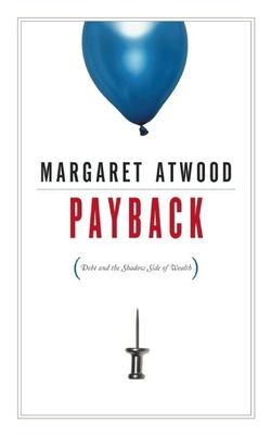 Payback: Debt and the Shadow Side of Wealth (Massey Lectures) Cover Image