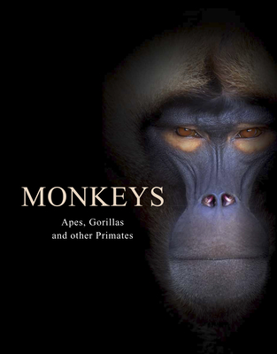 Monkeys: Apes, Gorillas and Other Primates Cover Image