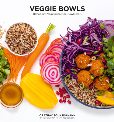 Veggie Bowls: 80 Vibrant Vegetarian One-Bowl Meals Cover Image