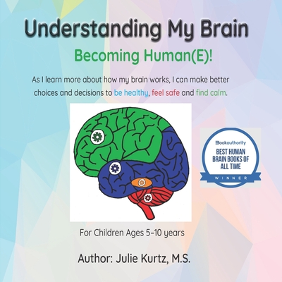 Understanding My Brain: Becoming Human(E)! Cover Image