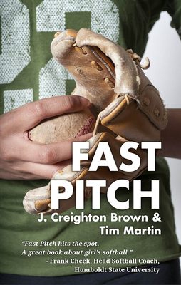 Fast Pitch By J. Creighton Brown, Tim Martin Cover Image