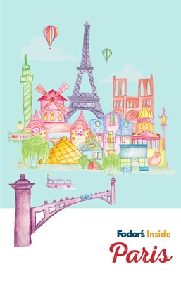 Fodor's Inside Paris (Full-Color Travel Guide) Cover Image