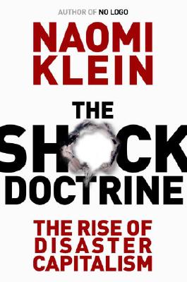 The Shock Doctrine: The Rise of Disaster Capitalism (Hardcover) | Community  Bookstore