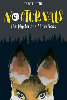The Nocturnals: The Mysterious Abductions By Tracey Hecht, Kate Liebman (Illustrator) Cover Image