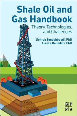 Shale Oil and Gas Handbook: Theory, Technologies, and Challenges Cover Image