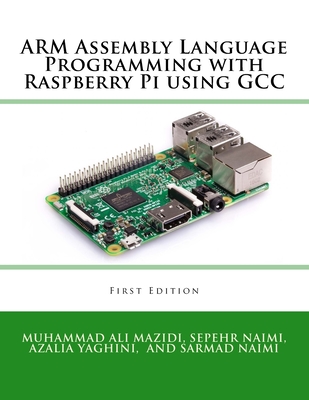 ARM Assembly Language Programming with Raspberry Pi using GCC Cover Image