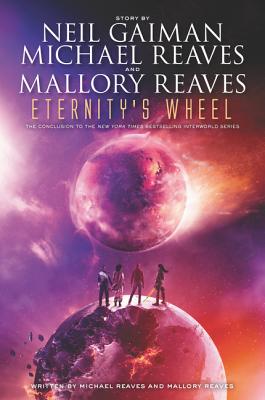Eternity's Wheel (InterWorld Trilogy #3) Cover Image
