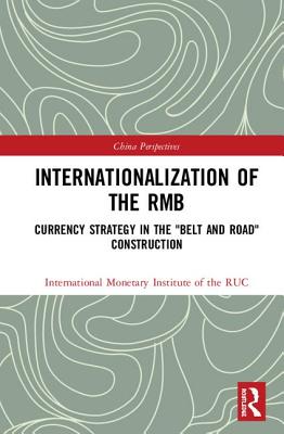 Internationalization of the RMB: Currency Strategy in the 