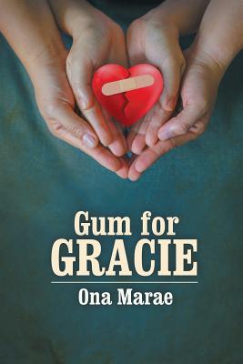 Gum For Gracie By Ona Marae Cover Image