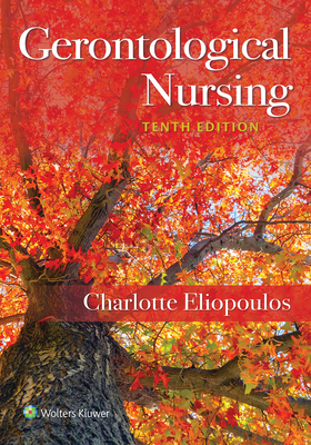 Gerontological Nursing By Charlotte Eliopoulos, RNC, MPH, CDONA / LTC Cover Image
