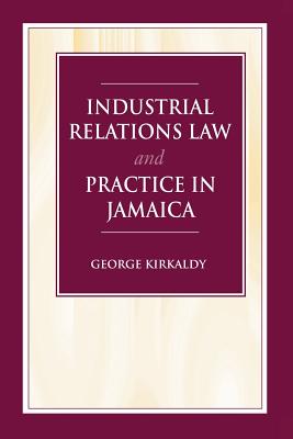 Industrial Relations Law and Practice in Jamaica Cover Image