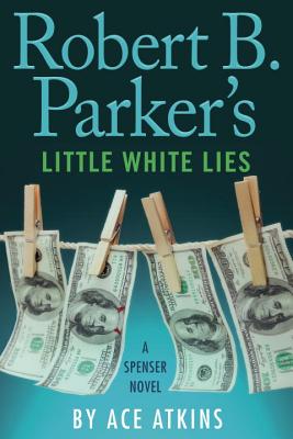 Robert B. Parker's Little White Lies (Spenser #46)