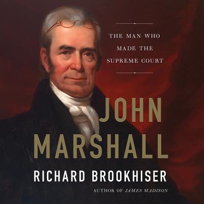 John Marshall Lib/E: The Man Who Made the Supreme Court Cover Image