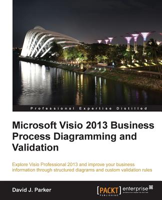 Microsoft VISIO 2013 Business Process Diagramming and Validation Cover Image