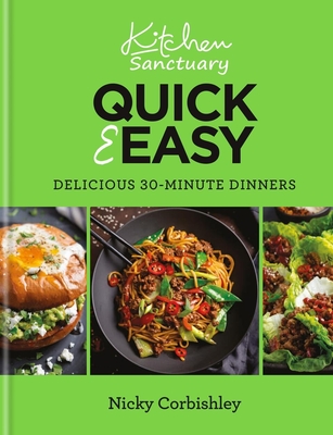 Kitchen Sanctuary Quick & Easy: Delicious 30-minute Dinners Cover Image