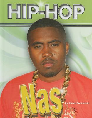 NAS (Hip Hop (Mason Crest Hardcover)) By Janice Rockworth Cover Image