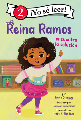 Reina Ramos encuentra la solución: Reina Ramos Works It Out (Spanish Edition) (I Can Read Level 2)