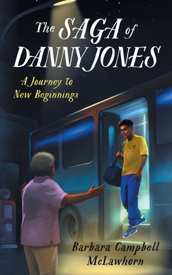 The Saga of Danny Jones: A Journey to New Beginnings Cover Image