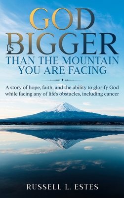 God Is Bigger: Than The Mountain You Are Facing By Russell L. Estes Cover Image