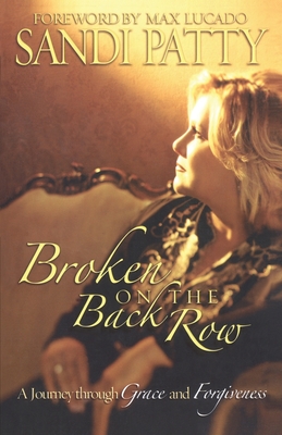 Broken on the Back Row: A Journey Through Grace and Forgiveness Cover Image