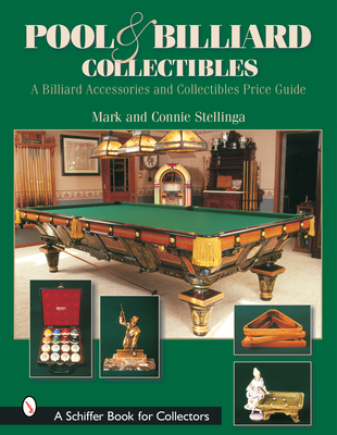 Pool & Billiard Collectibles: A Billiard Accessories and Collectibles Price Guide (Schiffer Book for Collectors) By Stellinga Cover Image