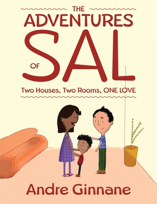 The Adventures of Sal - Two Houses, Two Rooms, One Love Cover Image