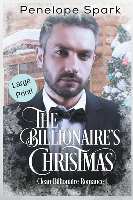 The Billionaire's Christmas (Large Print) By Penelope Spark Cover Image