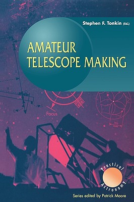 Amateur Telescope Making (Patrick Moore Practical Astronomy) Cover Image