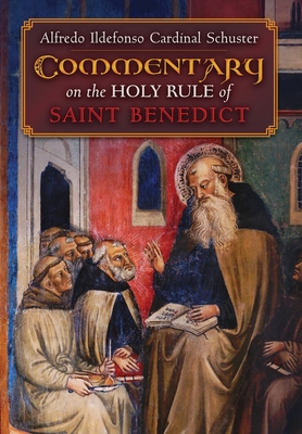 Cardinal Schuster's Commentary on the Holy Rule of Saint Benedict Cover Image