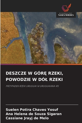 Deszcze W GórĘ Rzeki, Powodzie W Dól Rzeki