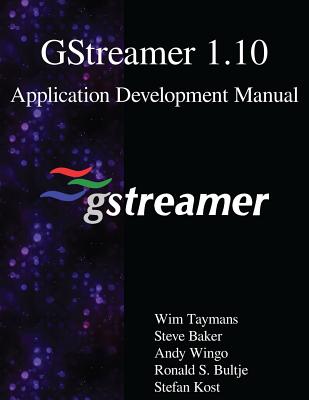 GStreamer 1.10 Application Development Manual Cover Image