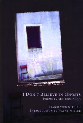 I Don't Believe in Ghosts (Lannan Translations Selection) Cover Image