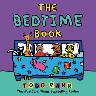 The Bedtime Book By Todd Parr Cover Image