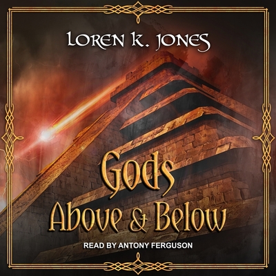 Gods Above and Below By Antony Ferguson (Read by), Loren K. Jones Cover Image