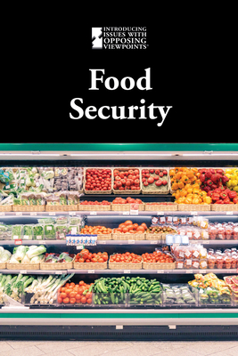 Food Security (Introducing Issues with Opposing Viewpoints) Cover Image