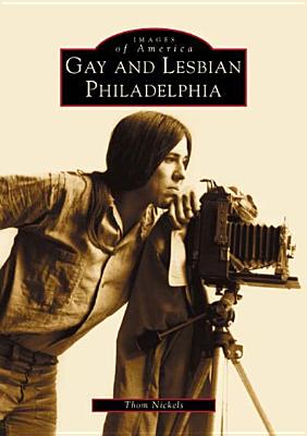 Gay and Lesbian Philadelphia (Images of America) Cover Image