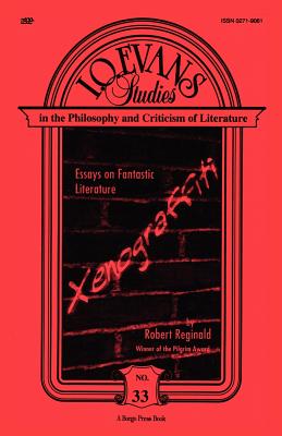 Xenograffiti: Essays on Fantastic Literature (I.O. Evans Studies in the Philosophy and Criticism of Litera #33)
