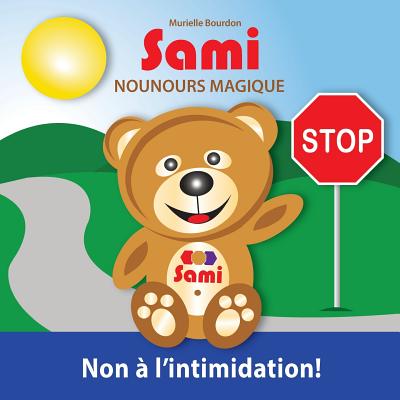 Cover for Sami Nounours Magique: Non à l'intimidation! (Édition en couleurs)