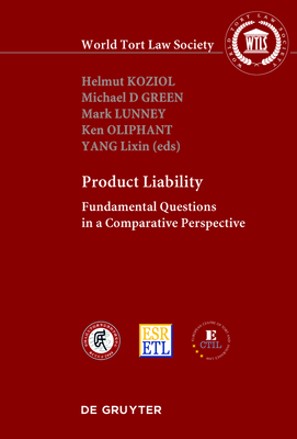 Product Liability: Fundamental Questions in a Comparative Perspective