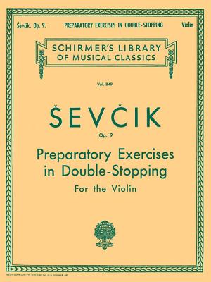 Preparatory Exercises in Double-Stopping, Op. 9: Schirmer Library of Classics Volume 849 Violin Method Cover Image