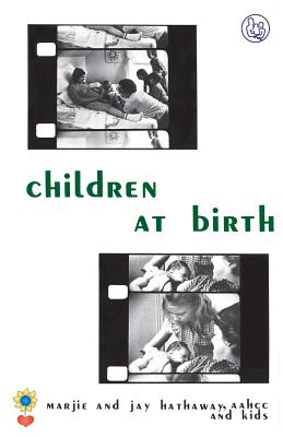Children at Birth By Marjie Hathaway, Jay Hathaway, James Hathaway Cover Image
