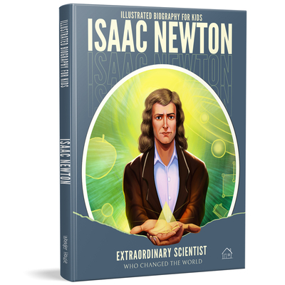 Isaac Newton (Illustrated Biography for Kids) Cover Image