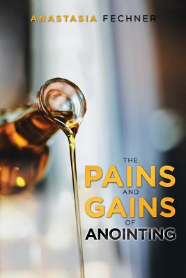 The Pains and Gains of Anointing Cover Image