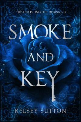Smoke and Key By Kelsey Sutton Cover Image