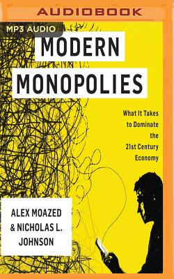 Modern Monopolies: What It Takes to Dominate the 21st Century Economy Cover Image